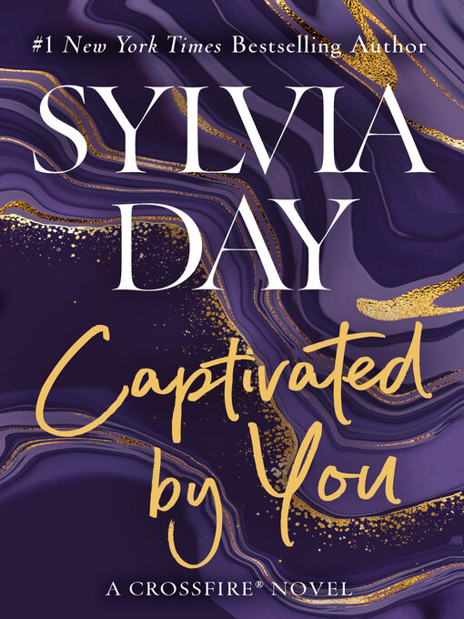 Title details for Captivated by You by Sylvia Day - Available